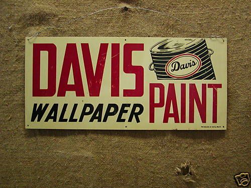 Vintage Davis Paint Sign  Antique Signs Old Wallpaper  
