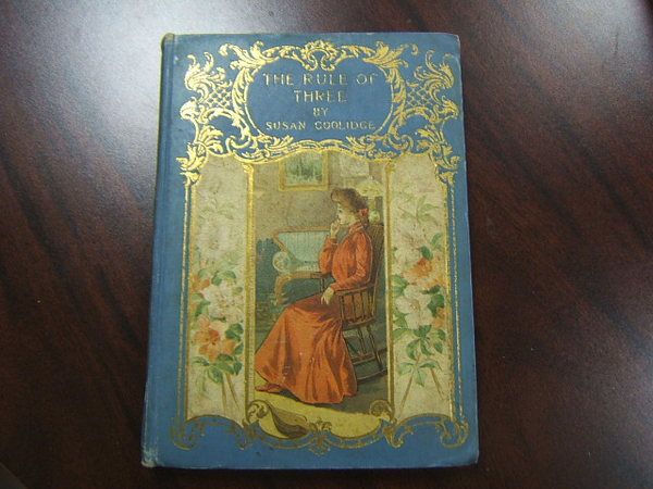 The Rule of Three Susan Coolidge 1904 Color Illus hardc  