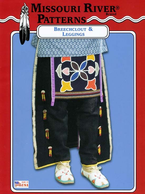 Missouri River Indian Breechclout & Leggings Pattern  