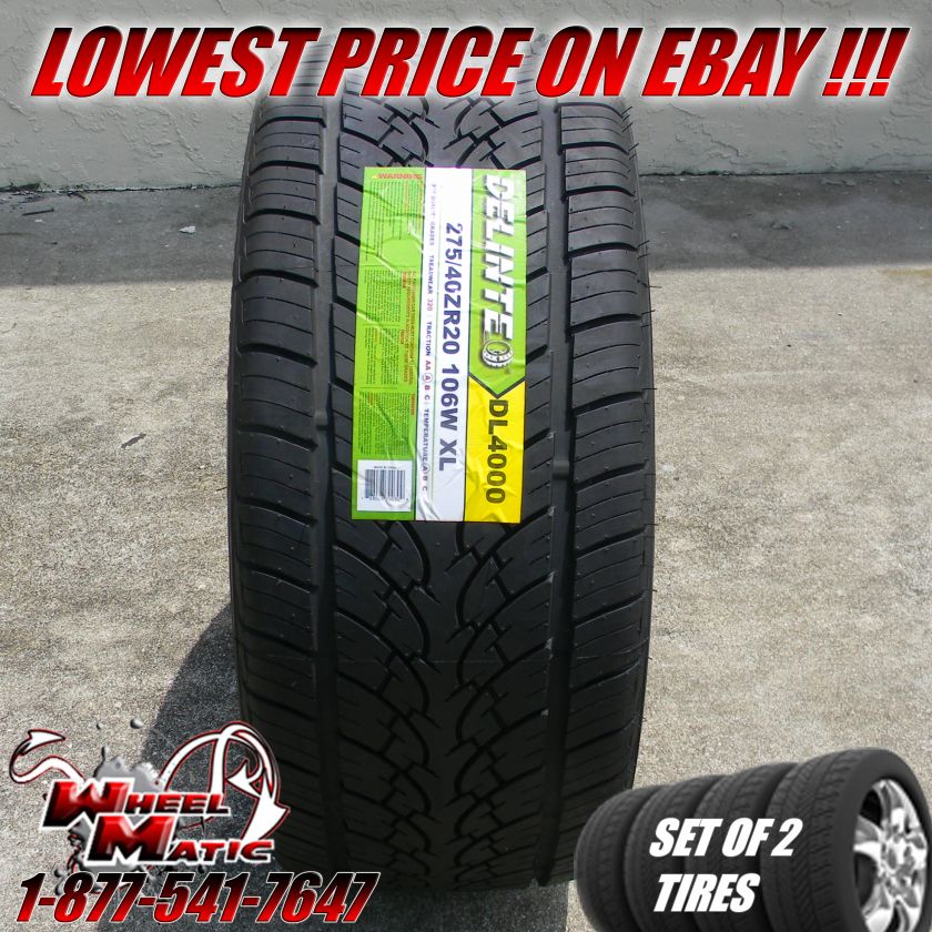 NEW 2 TIRES 275/40R20 DELINTE DL4000 275/40R20 275/40R2  